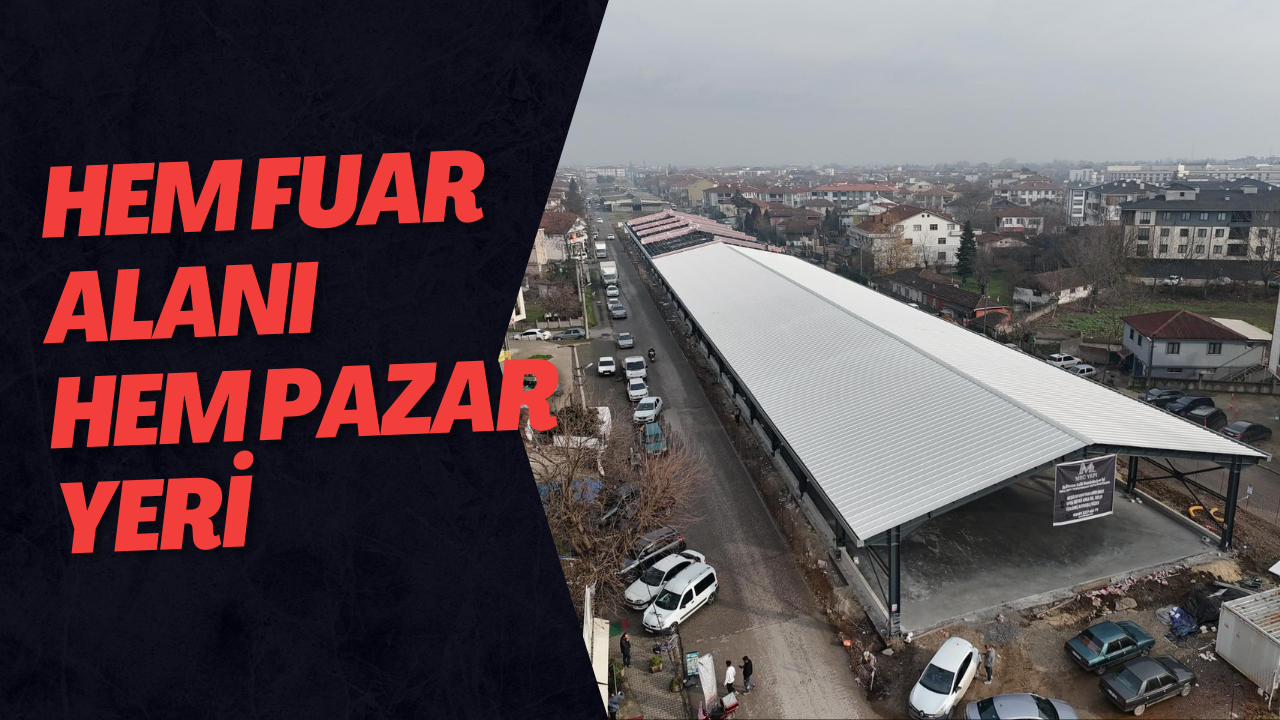 Hem Fuar Alanı Hem Pazar Yeri