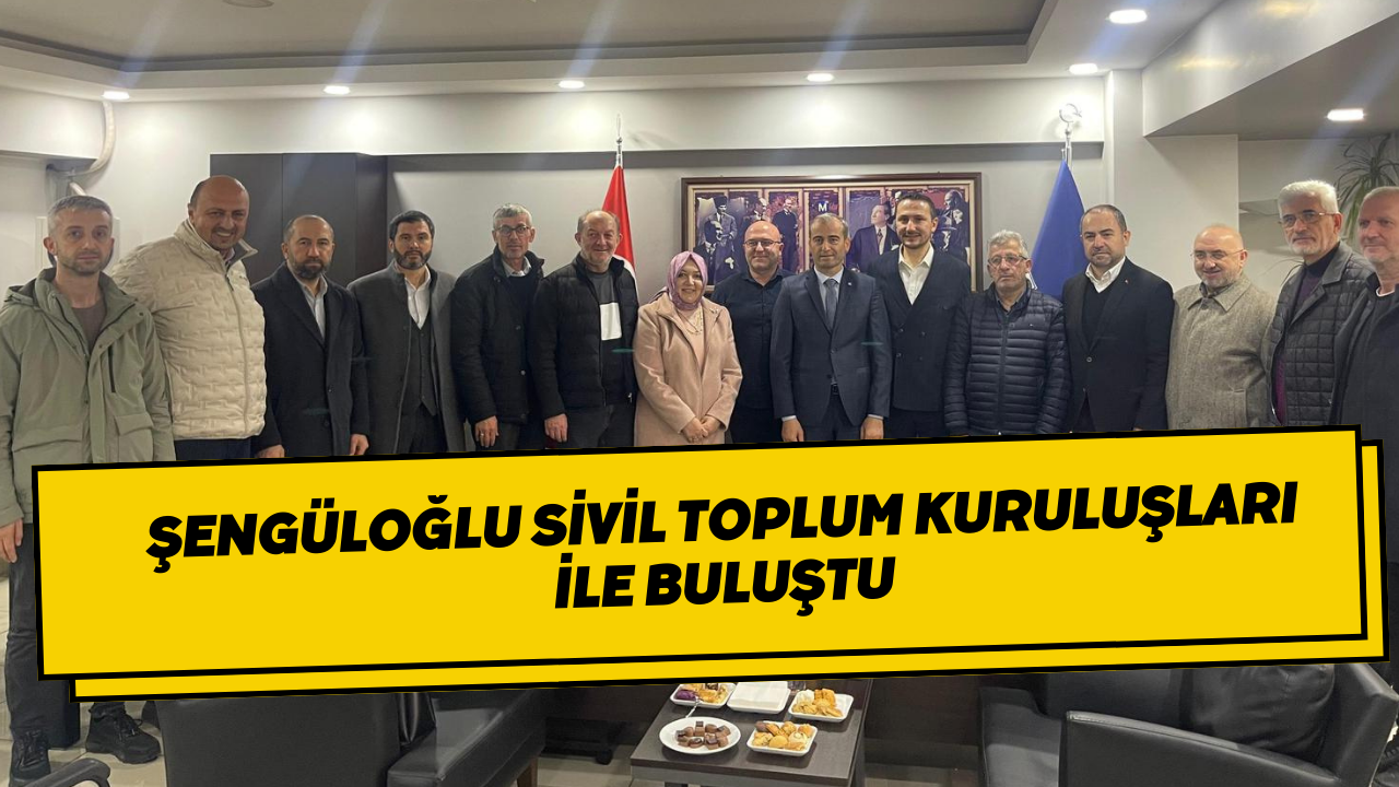 Şengüloğlu Sivil Toplum Kuruluşları İle Buluştu