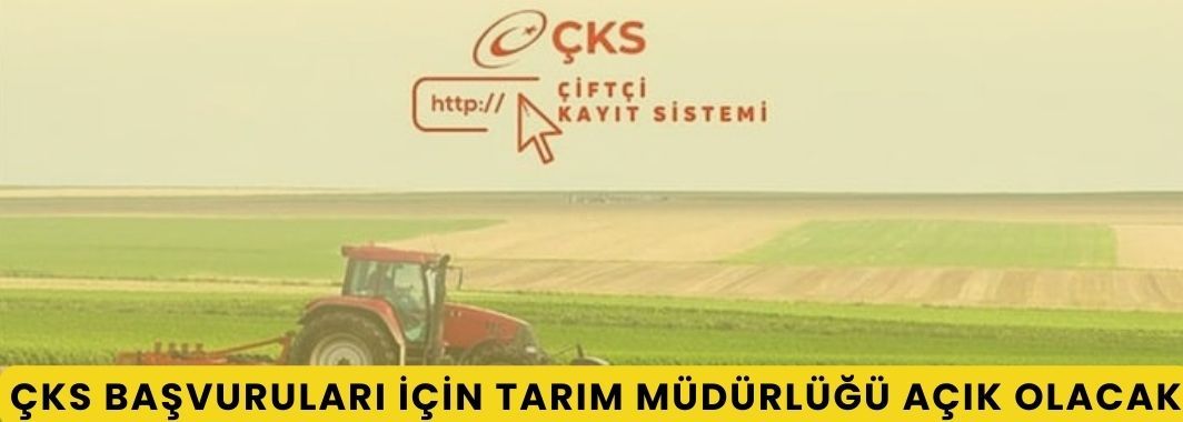 ÇKS Başvuruları İçin Tarım Müdürlüğü Açık Olacak