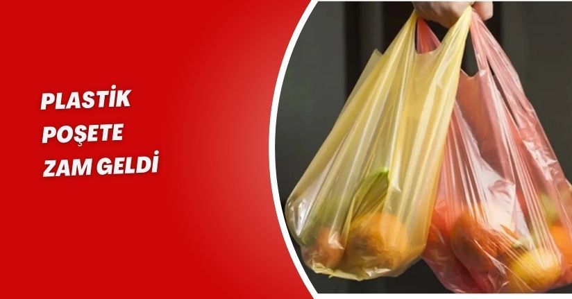 Plastik poşete zam geldi