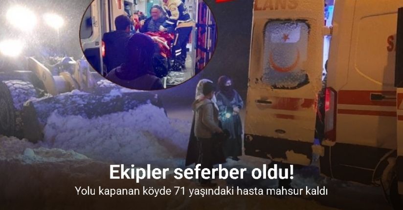 Ağrı’da kar nedeniyle yolu kapanan köyde mahsur kalan 71 yaşındaki hasta için ekipler seferber oldu