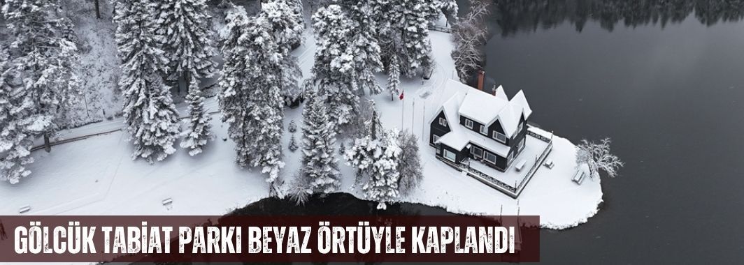Gölcük Tabiat Parkı beyaz örtüyle kaplandı