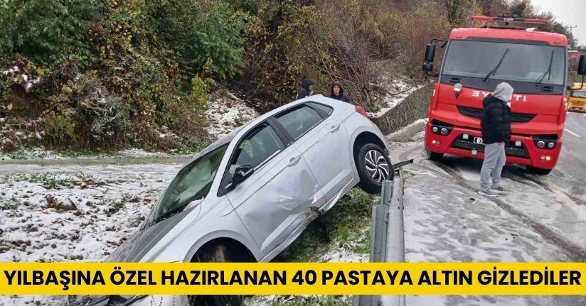 Yılbaşına özel hazırlanan 40 pastaya altın gizlediler