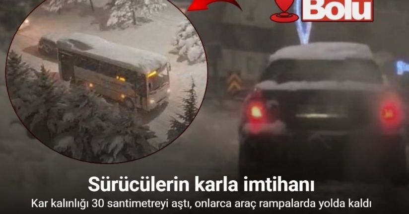 Bolu’da kar kalınlığı 30 santimetreyi aştı, onlarca araç rampalarda yolda kaldı