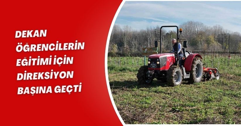 Dekan, öğrencilerin eğitimi için direksiyon başına geçti