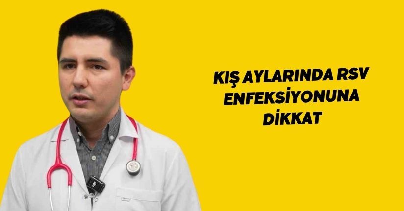 Kış aylarında RSV enfeksiyonuna dikkat
