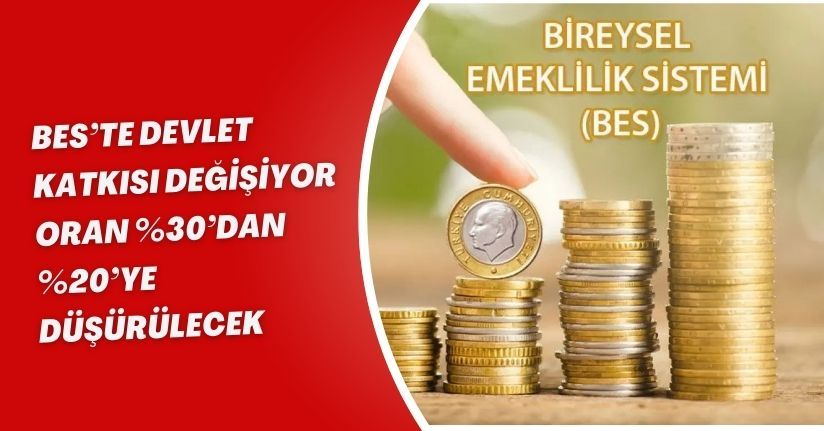 BES’te Devlet Katkısı Değişiyor: Oran %30’dan %20’ye Düşürülecek