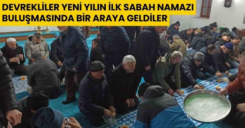 Devrekliler yeni yılın ilk sabah namazı buluşmasında bir araya geldiler