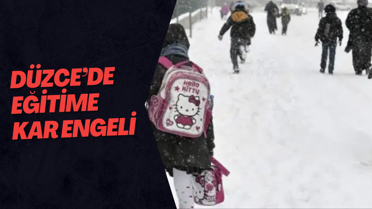 Düzce’de Eğitime Kar Engeli: Okullar 1 Gün Tatil Edildi