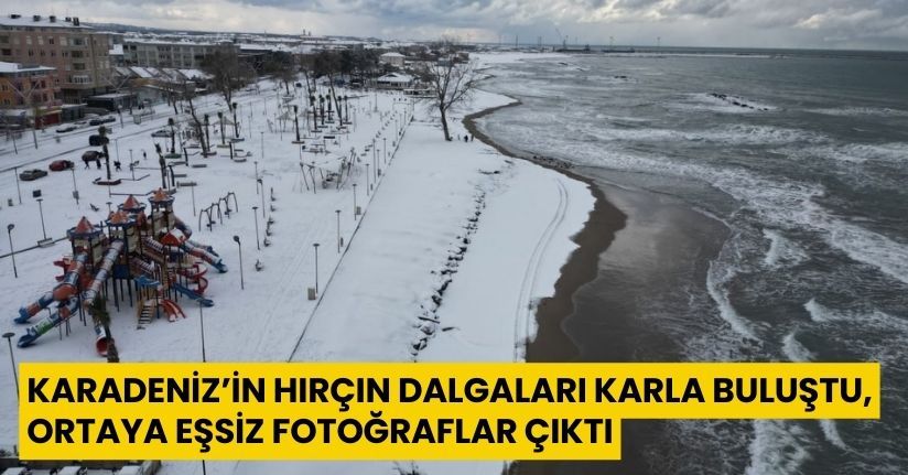 Karadeniz’in hırçın dalgaları karla buluştu, ortaya eşsiz fotoğraflar çıktı