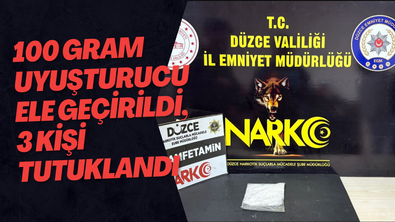 100 Gram Uyuşturucu Ele Geçirildi, 3 Kişi Tutuklandı