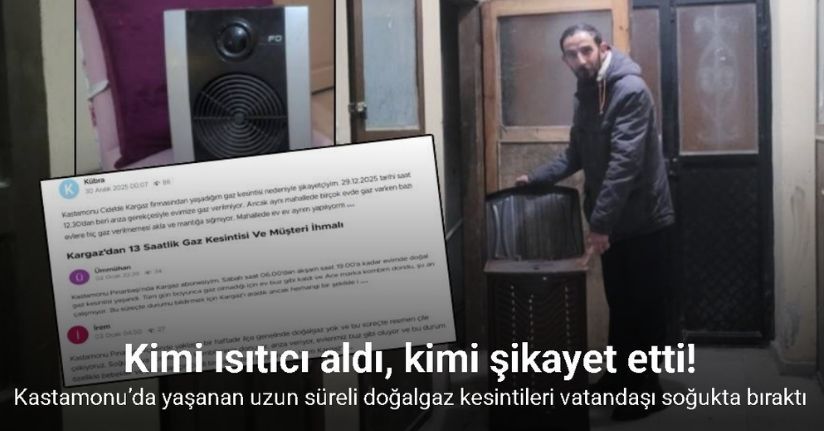 Kastamonu’da yaşanan uzun süreli doğalgaz kesintileri vatandaşı soğukta bıraktı