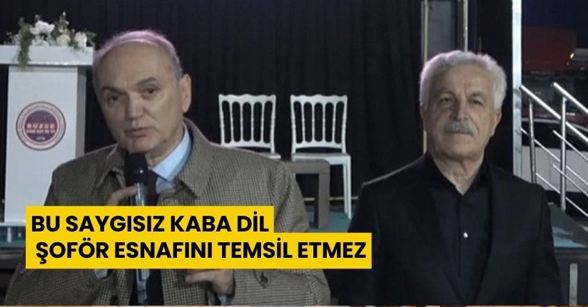 Bu Saygısız Kaba Dil Şoför Esnafını Temsil Etmez