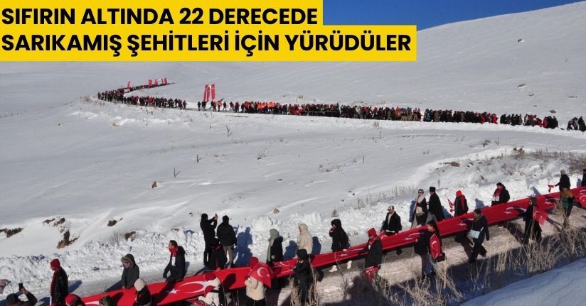 Sıfırın altında 22 derecede Sarıkamış şehitleri için yürüdüler