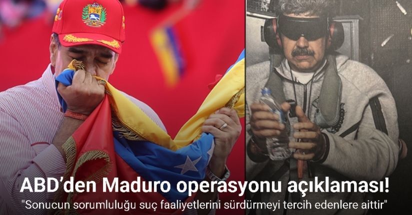 ABD’den Maduro operasyonu açıklaması!