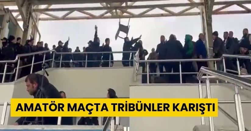 Sakarya'da amatör maçta tribünler karıştı