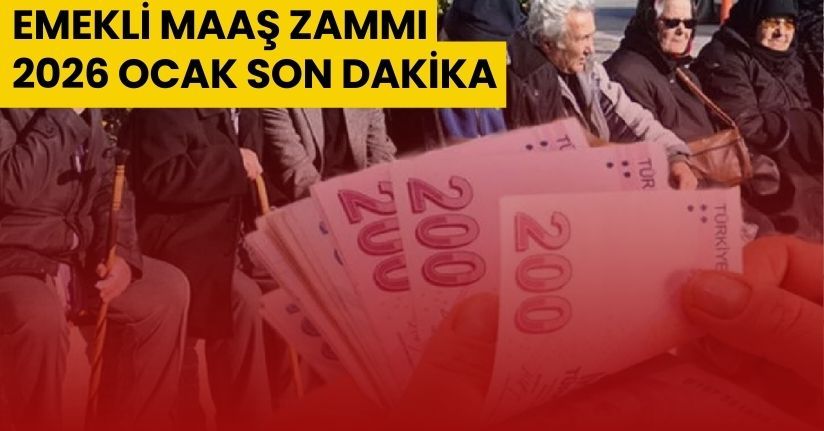 Emekli Maaş Zammı 2026 Ocak Son Dakika