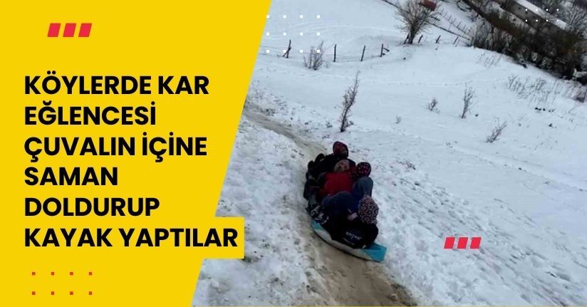 Köylerde Kar Eğlencesi Çuvalın İçine Saman Doldurup Kayak Yaptılar