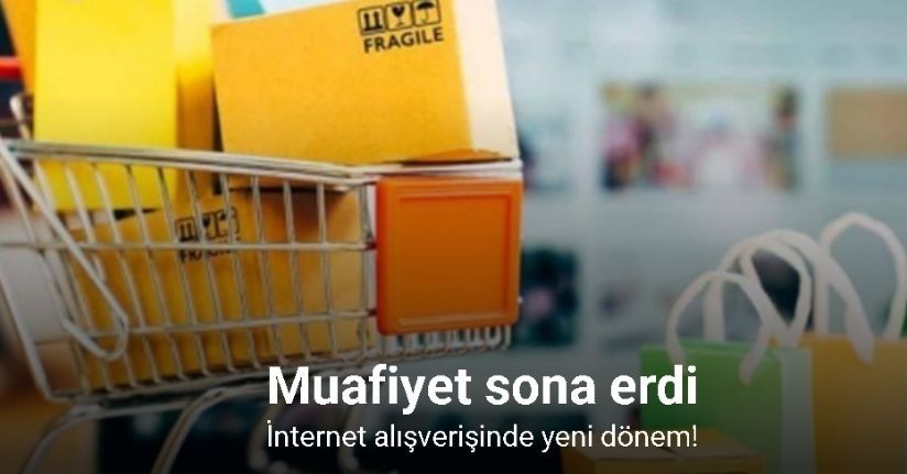 Yurtdışından gümrüksüz alışveriş muafiyeti sona erdi