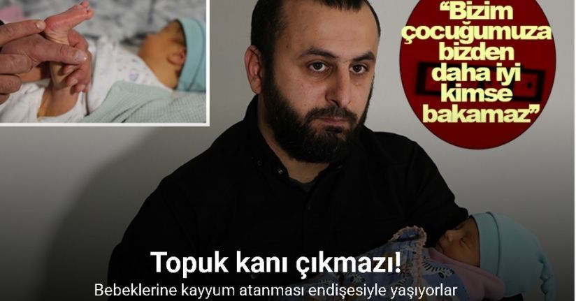 Topuk kanı çıkmazı: Bebeklerine kayyum atanması endişesiyle yaşıyorlar