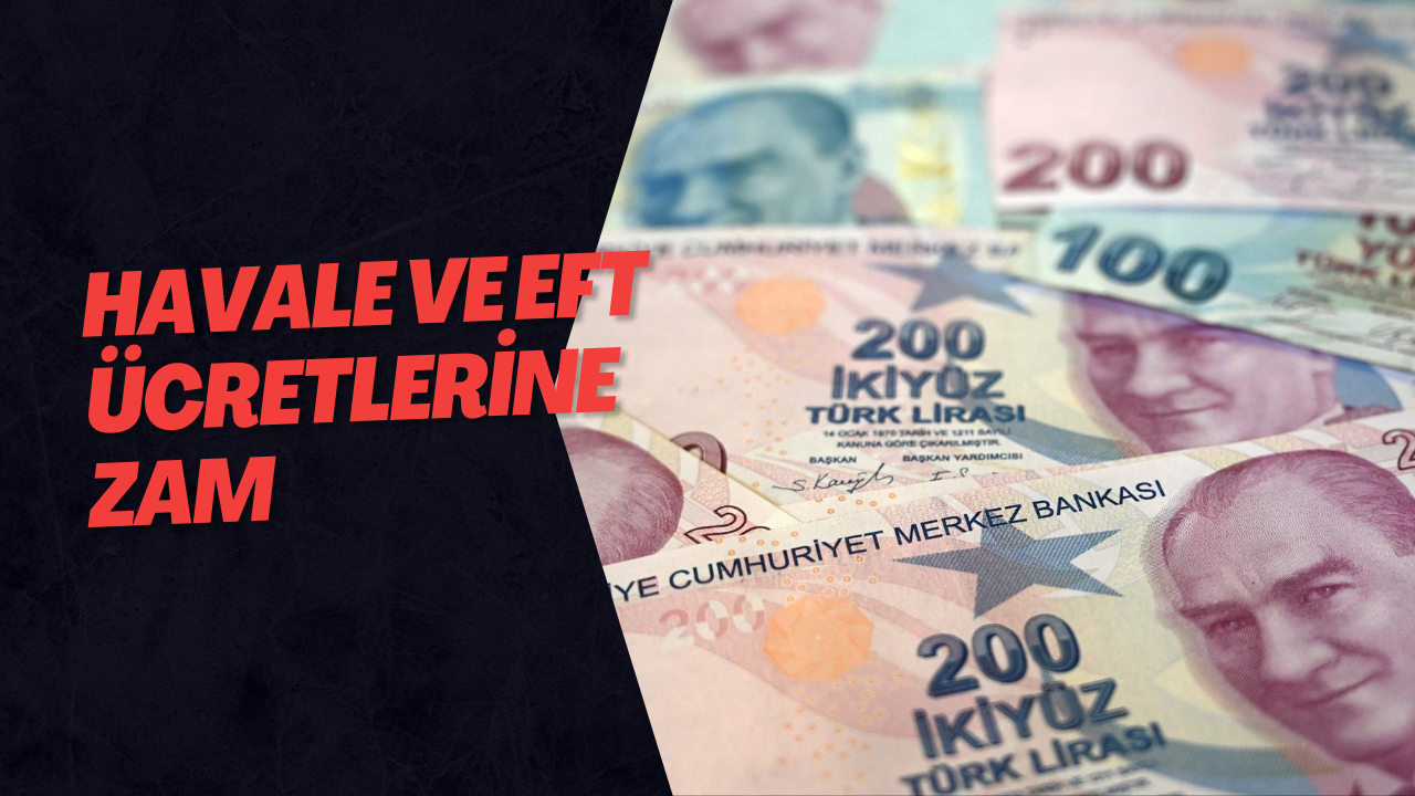 Havale ve EFT Ücretlerine Zam