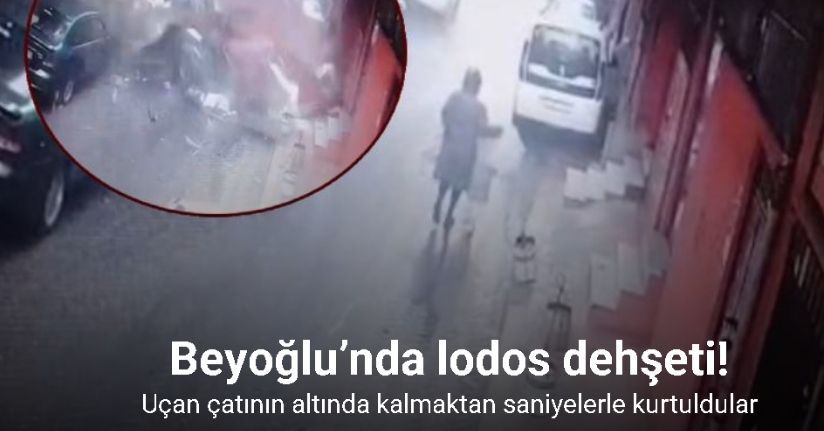 Beyoğlu’nda lodos dehşeti: Uçan çatının altında kalmaktan saniyelerle kurtuldular, o anlar kamerada