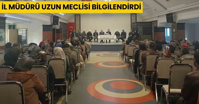 İl Müdürü Uzun, meclisi bilgilendirdi