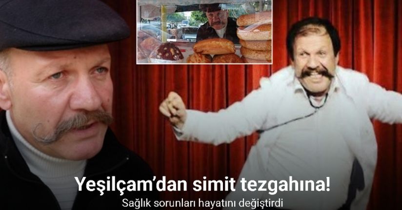 Yeşilçam’dan simit tezgahına
