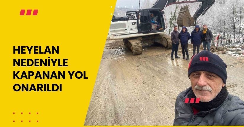 Heyelan nedeniyle kapanan yol onarıldı
