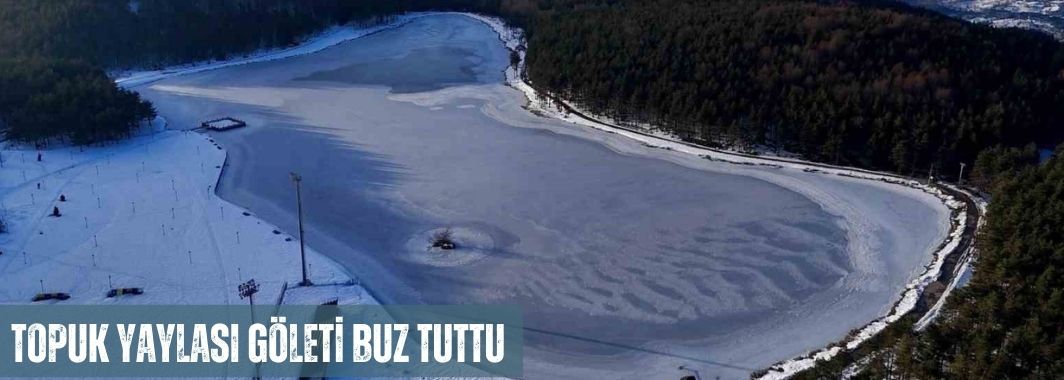 Topuk Yaylası Göleti Buz Tuttu