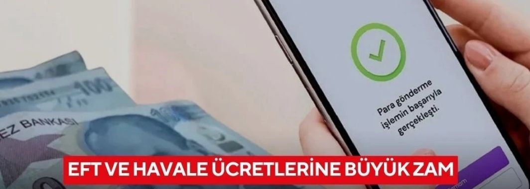 Havale ve EFT Ücretlerine Zam