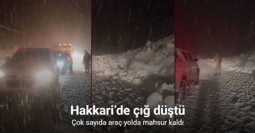 Hakkari’de çığ düştü: Çok sayıda araç yolda mahsur kaldı