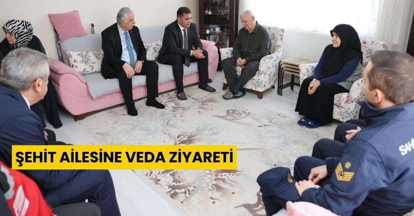 Şehit ailesine veda ziyareti