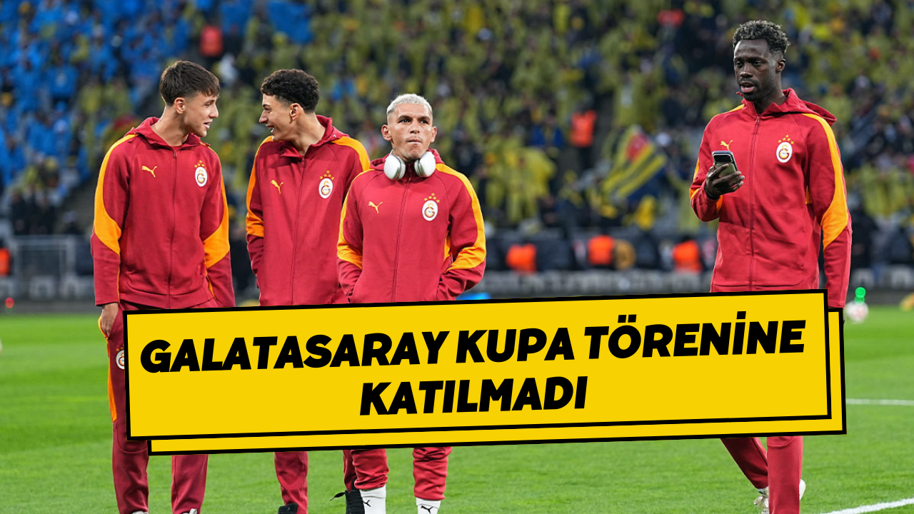Galatasaray Kupa Törenine Katılmadı