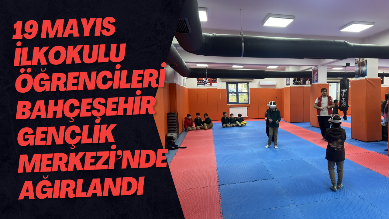 19 Mayıs İlkokulu Öğrencileri Bahçeşehir Gençlik Merkezi’nde Ağırlandı
