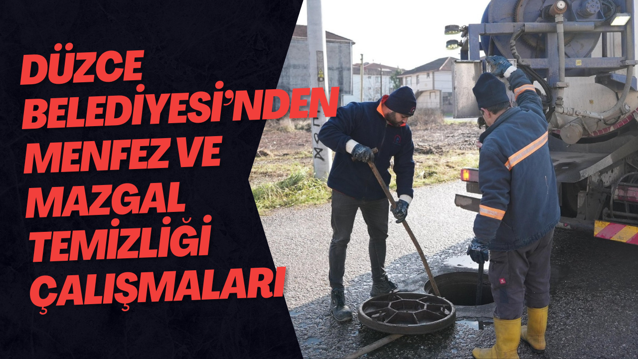 Düzce Belediyesi’nden Menfez ve Mazgal Temizliği Çalışmaları