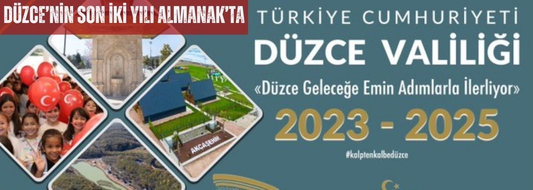 Düzce’nin Son İki Yılı Almanak’ta
