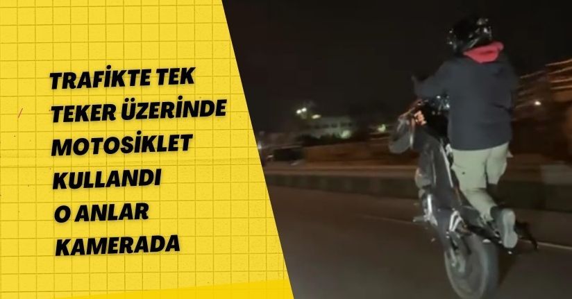 Trafikte Tek Teker Üzerinde Gitti O Anlar Kamerada