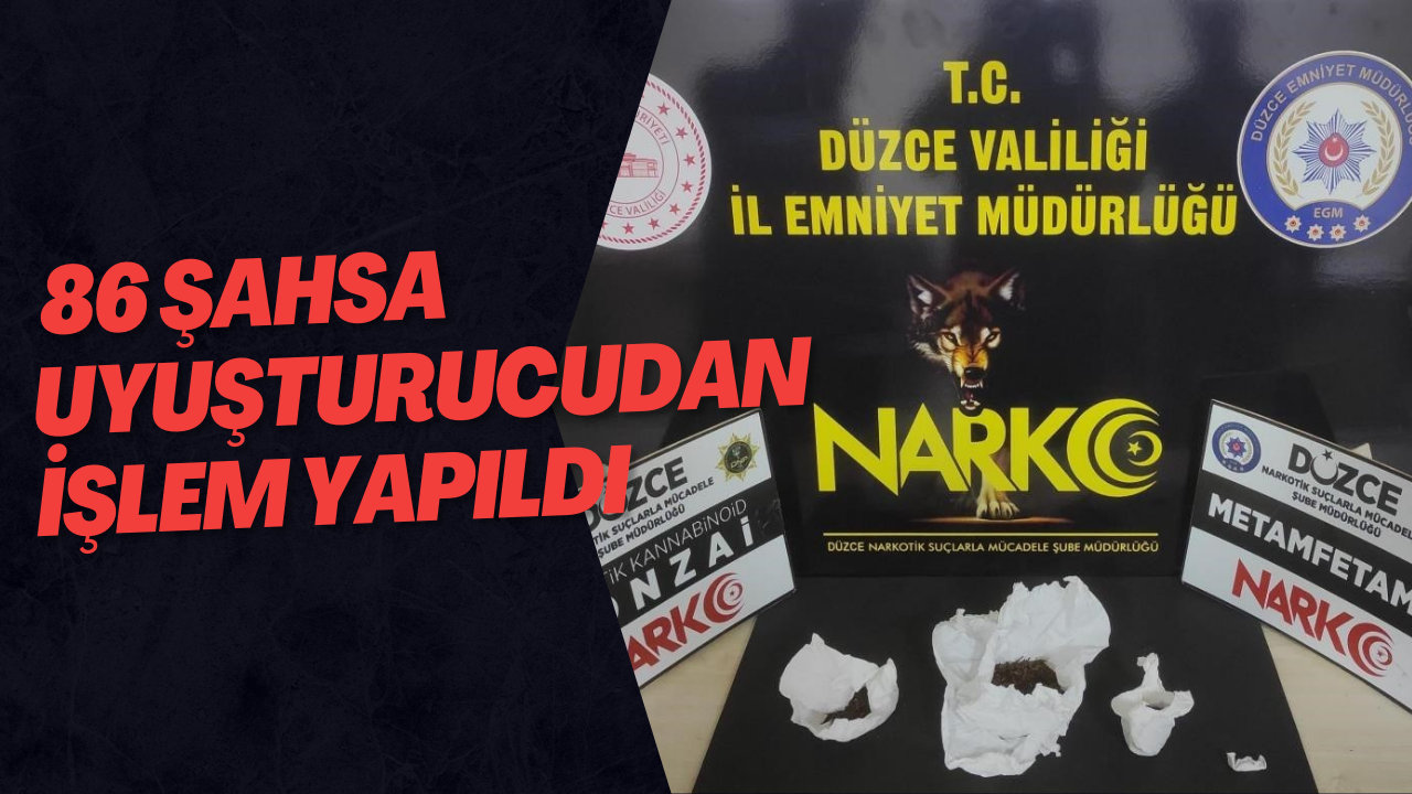  86 Şahsa Uyuşturucudan İşlem Yapıldı