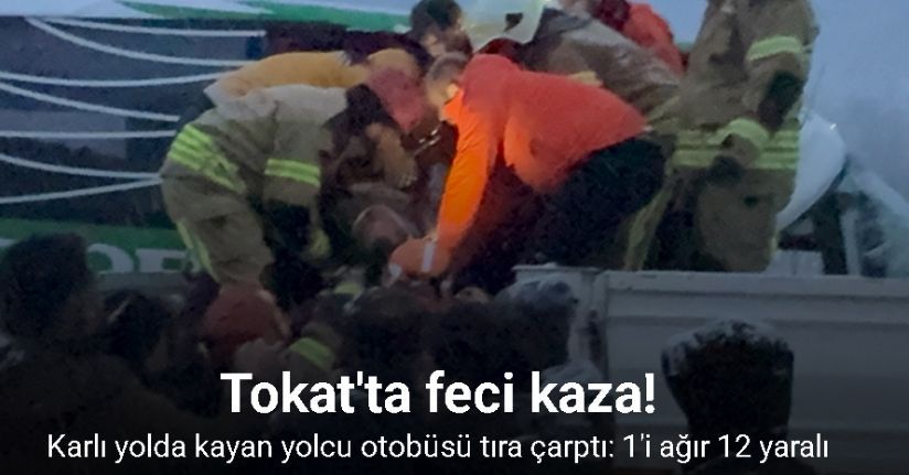 Karlı yolda kayan yolcu otobüsü tıra çarptı: 1'i ağır 12 yaralı