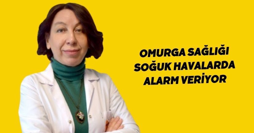 Omurga sağlığı soğuk havalarda alarm veriyor