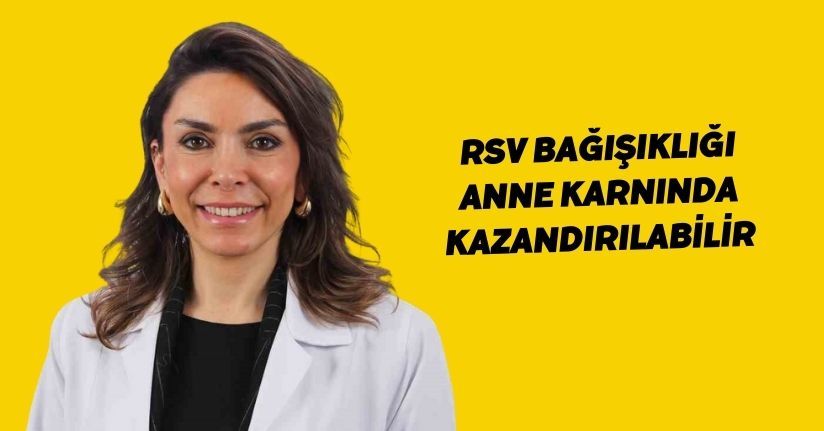 RSV bağışıklığı anne karnında kazandırılabilir