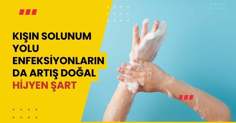 Kışın solunum yolu enfeksiyonlarında artış doğal, hijyen şart