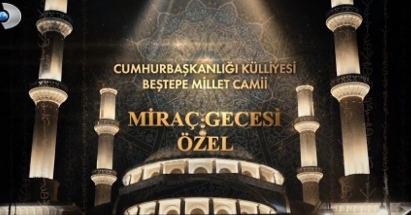 Külliye’de Miraç özel yayını