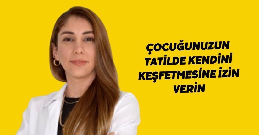 Çocuğunuzun tatilde kendini keşfetmesine izin verin
