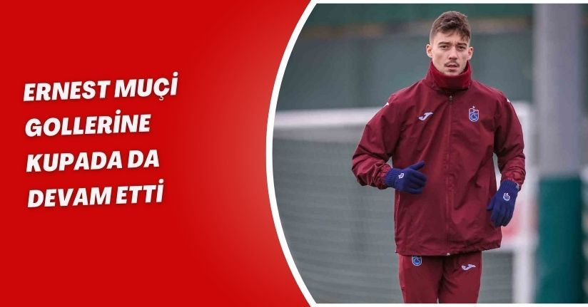 Ernest Muçi gollerine kupada da devam etti