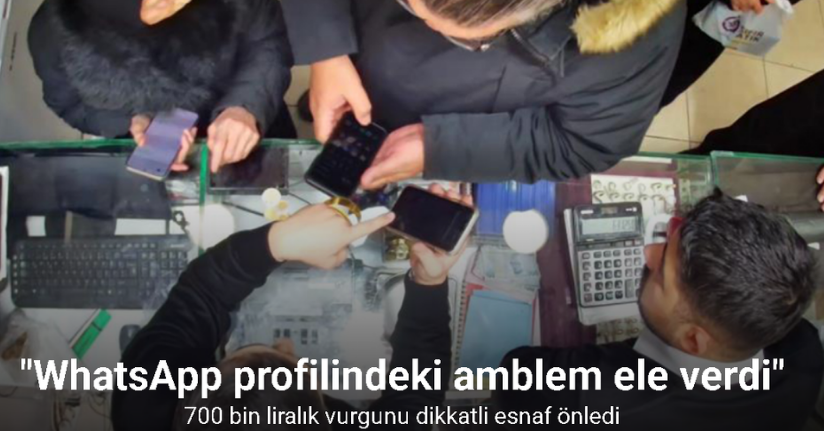 700 bin liralık vurgunu dikkatli esnaf önledi