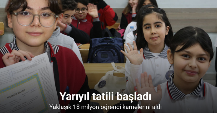 Yaklaşık 18 milyon öğrenci karnelerini alarak yarıyıl tatiline girdi
