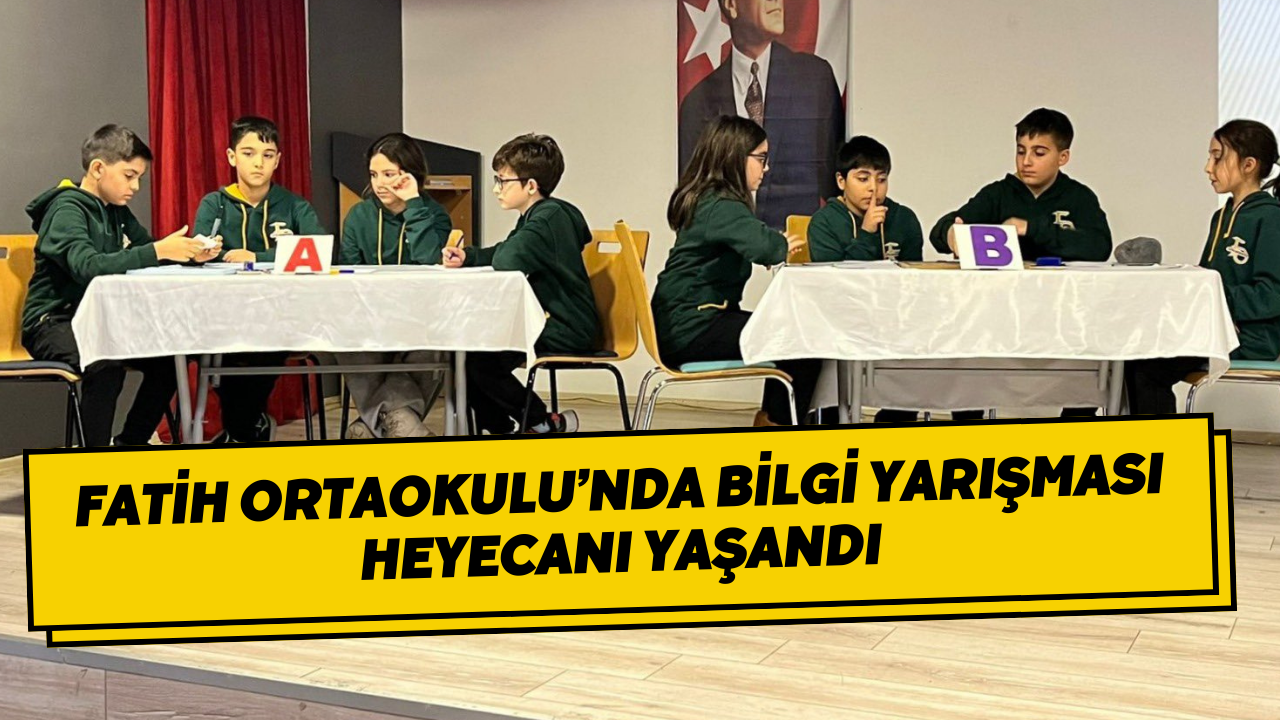 Fatih Ortaokulu’nda Bilgi Yarışması Heyecanı Yaşandı