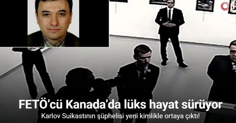 Karlov Suikastının şüphelisi Kanada’da yeni kimlikle ortaya çıktı